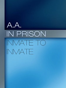 AA In Prison: Inmate to Inmate