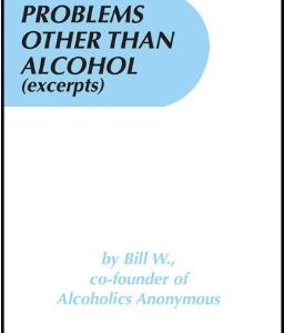Problems Other Than Alcohol (excerpts)